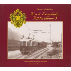 AKTION - (EB03) K.u.k. Eisenbahn-Bilderalbum 3 - bis 1918 AKTION - (EB03) K.u.k. Eisenbahn-Bilderalbum 3 - bis 1918